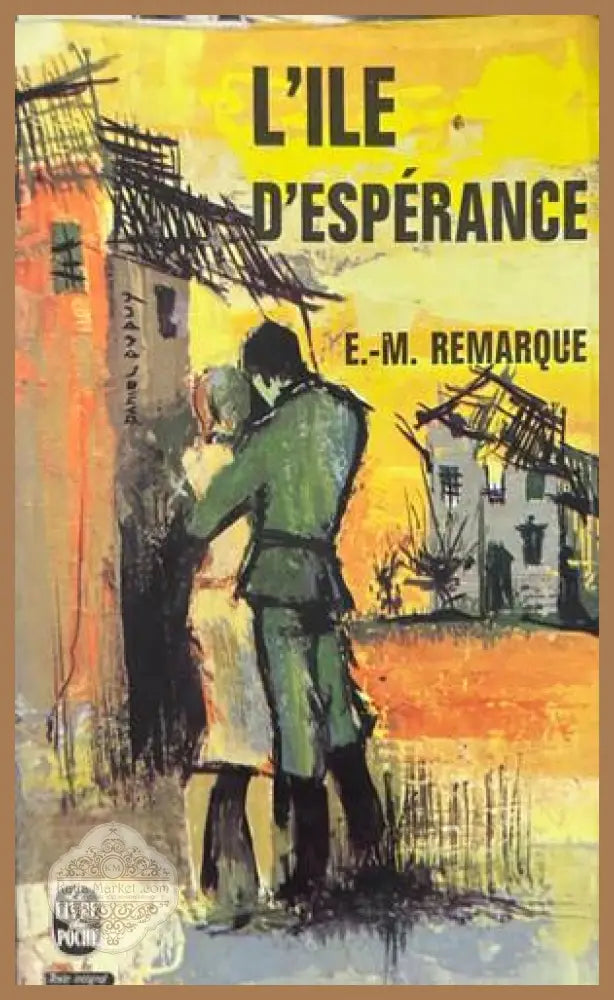 L'Île d'espérance - E. M. Remarque