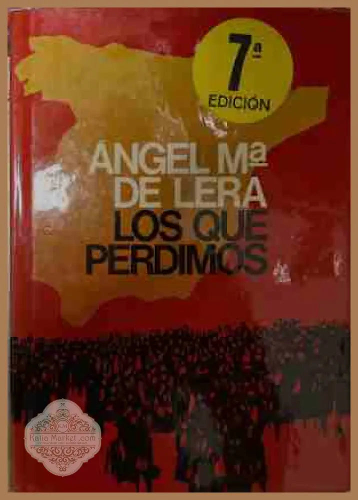 Los que perdimos - Ángel Mª de Lera