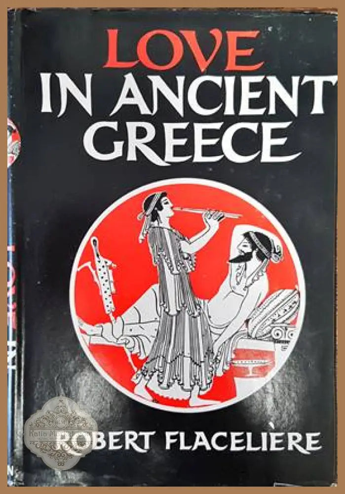 Love in ancient Greece - Robert Flaceliere - Книги