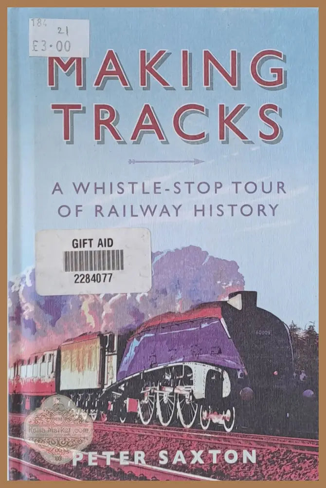 Making tracks - Peter Saxton - Книги