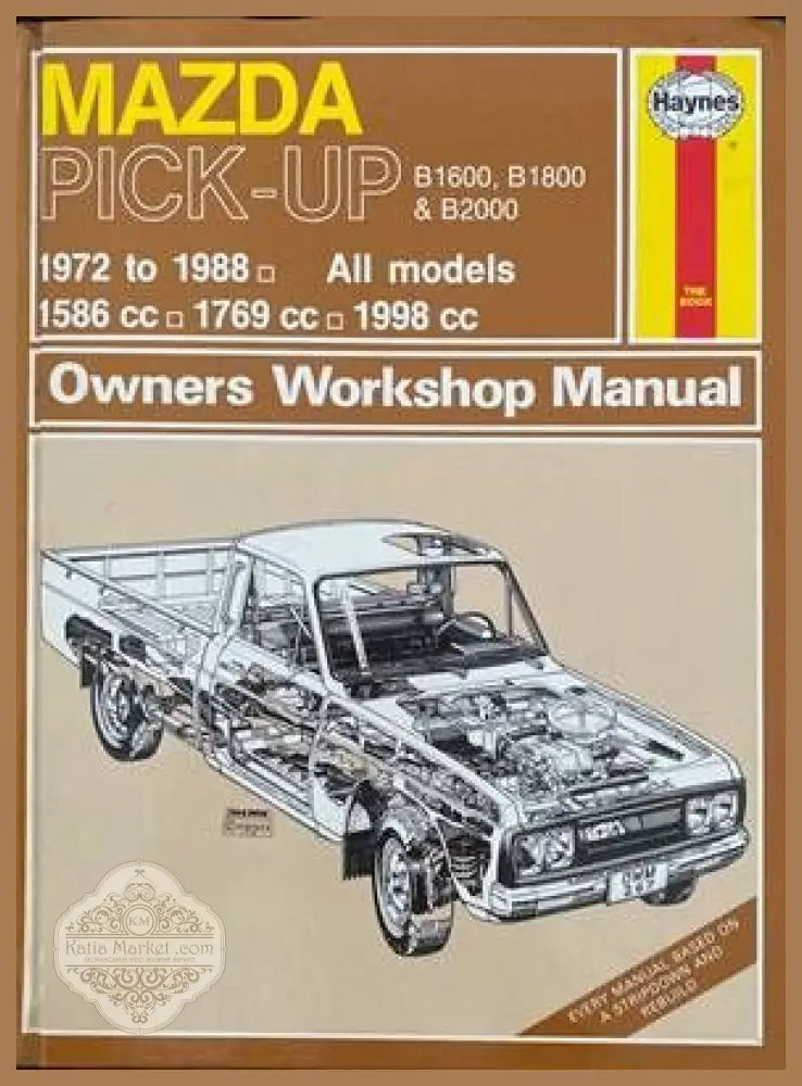 Mazda Pick-UP B1600 B1800 & B2000 1972 to 1988. All models Owners Workshop Manual - Колектив - Книги