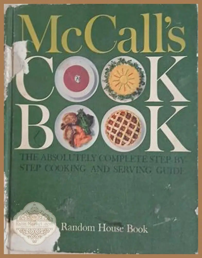 McCall’s Cook Book: The Absolutely Complete Step-by-Step Cooking and Serving Guide - Колектив - Книга