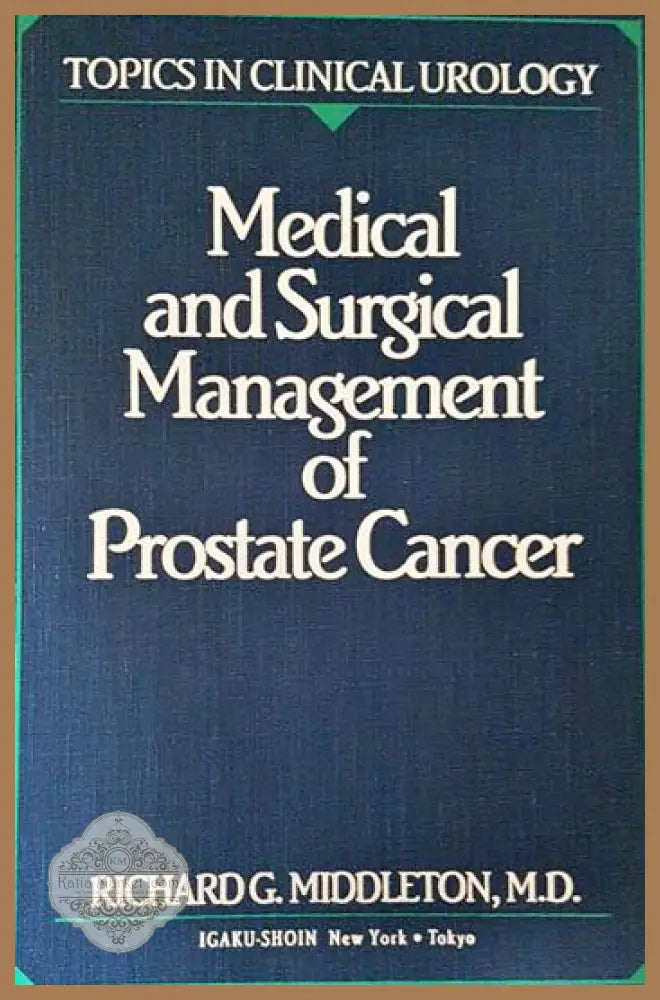 Medical and Surgical Management of Prostate Cancer - Kolektiv (Richard G. Middleton) - Книга