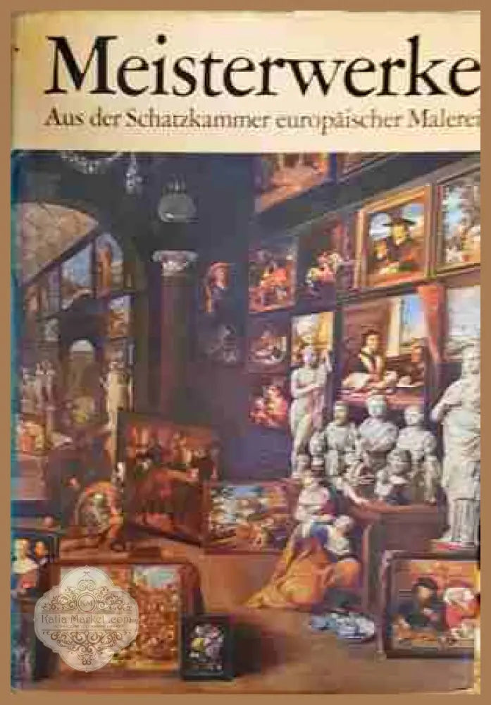 Meisterwerke: Aus der Schatzkammer europäischer Malerei