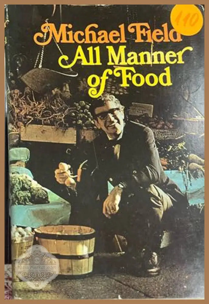 Michael Field's All Manner of Food