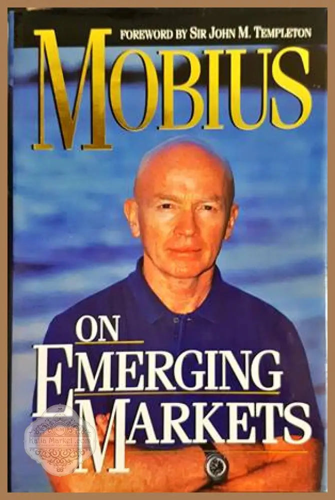 Mobius on Emerging Markets - Mark Mobius - Книги