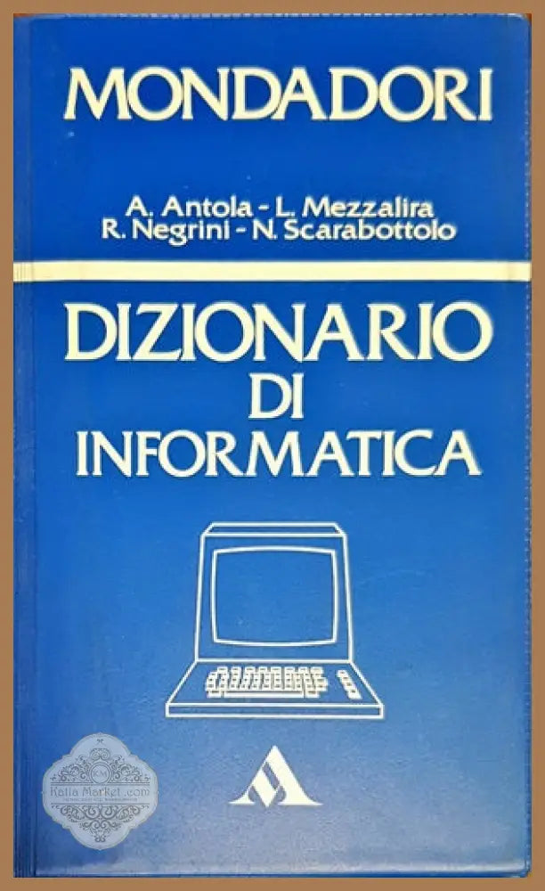 Mondadori Dizionario di Infirmatica - Авторски колектив - Книги