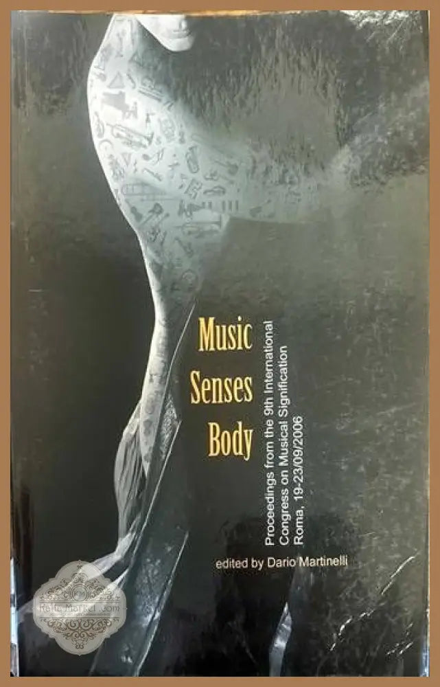 Music. Senses. Body - Dario Martinelli - Книги