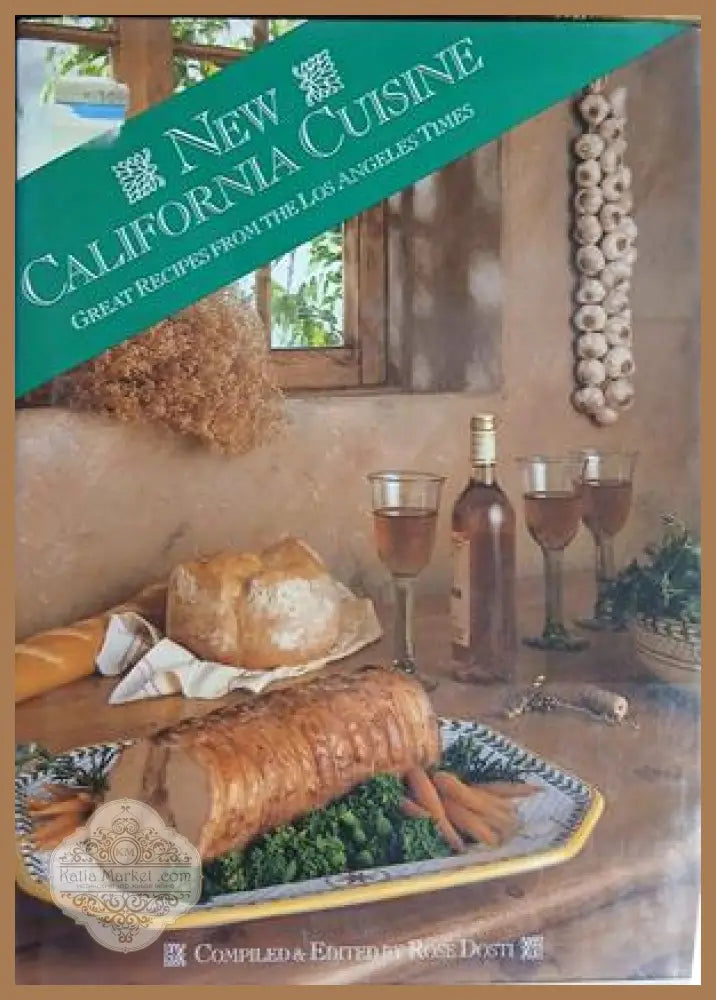 New California Cuisine - Rose Dosti - корица