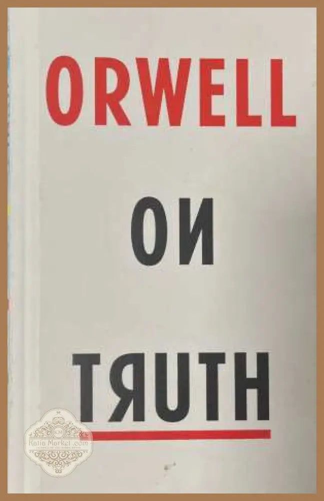 Orwell on Truth