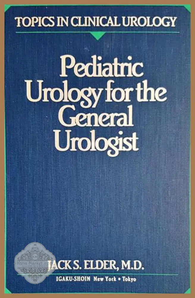 Pediatric Urology for the General Urologist - Jack S. Elder M.D. - Книга