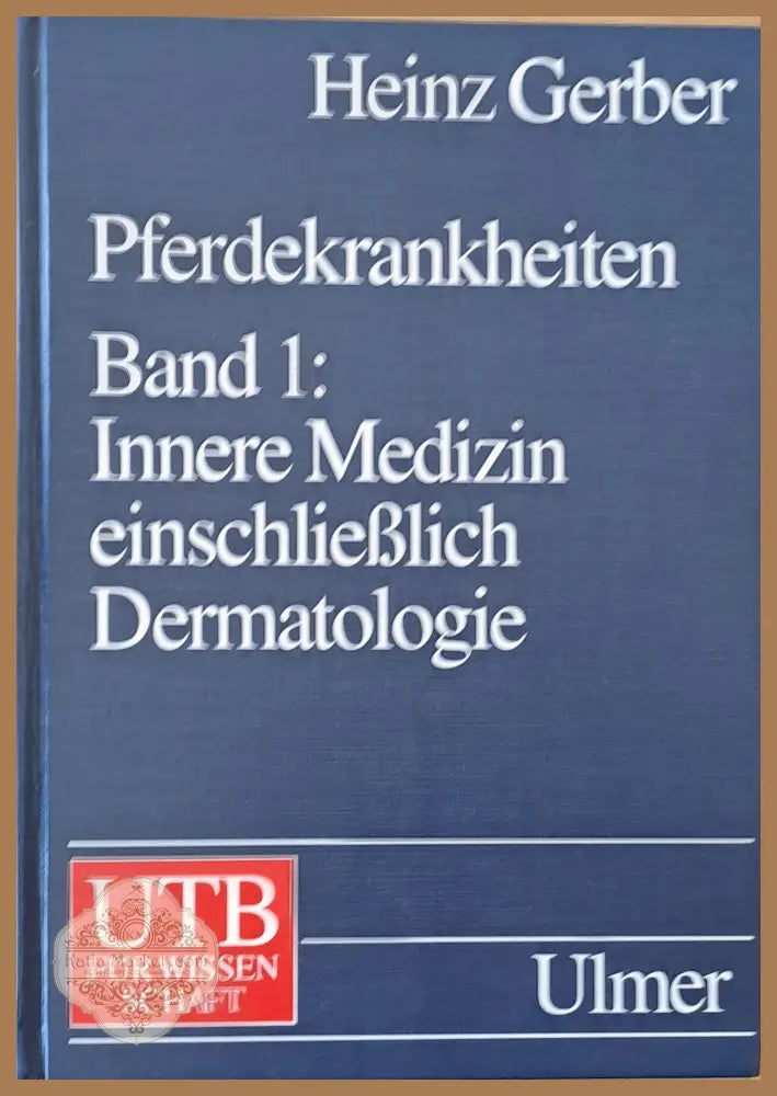 Pferdekrankheiten.Band 1: Innere Medizin einschlieblich Dermatologie - Heinz Gerber - Книги
