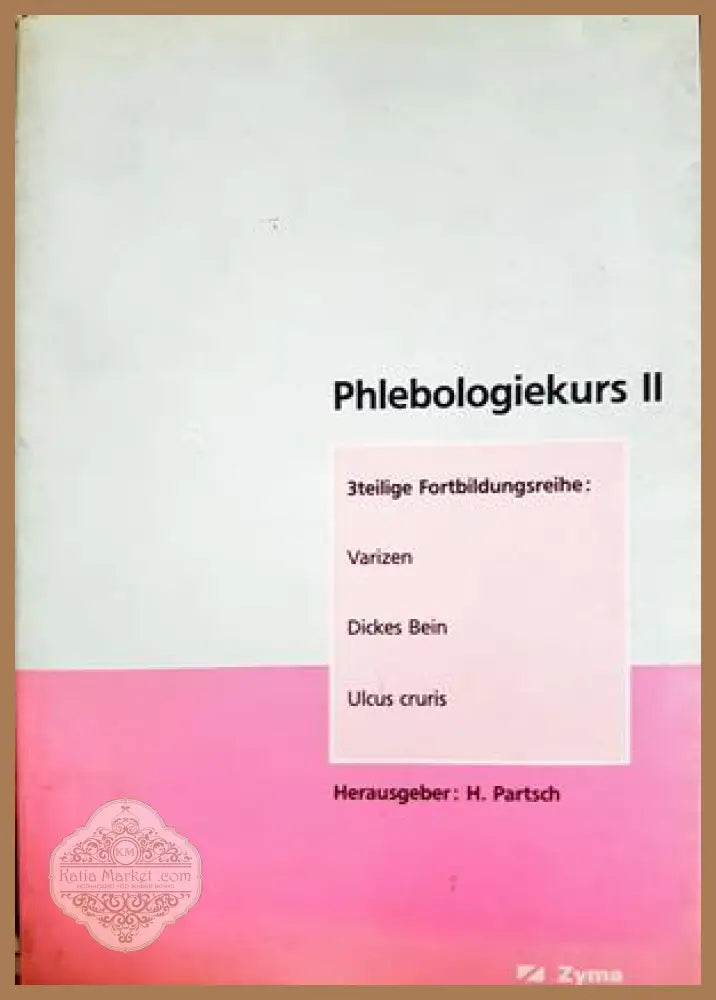 Phlebologiekurs II - Hugo Partsch