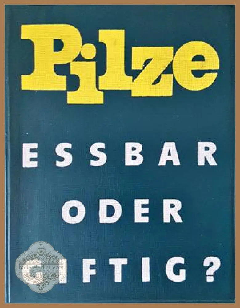 Pilze: Essbar oder gifting? - Книги