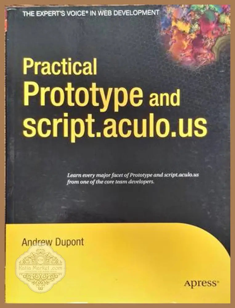 Practical Prototyre and script.aculo.us - Andrew Dupont - Книги