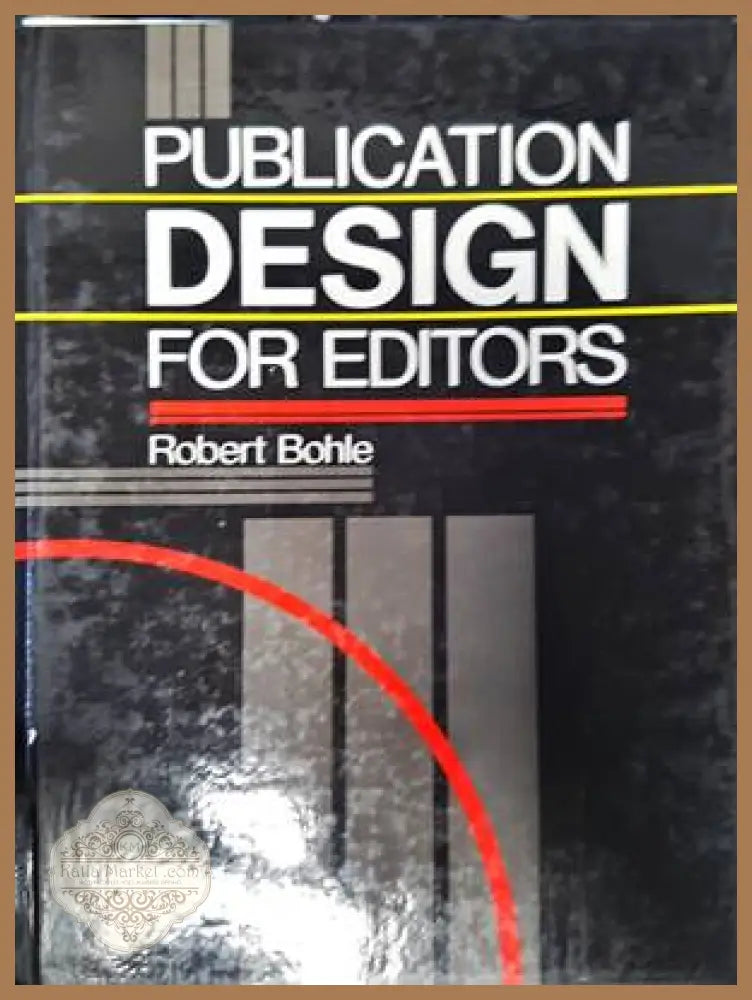 Publication Design for Editors - Robert Bohle - Книги