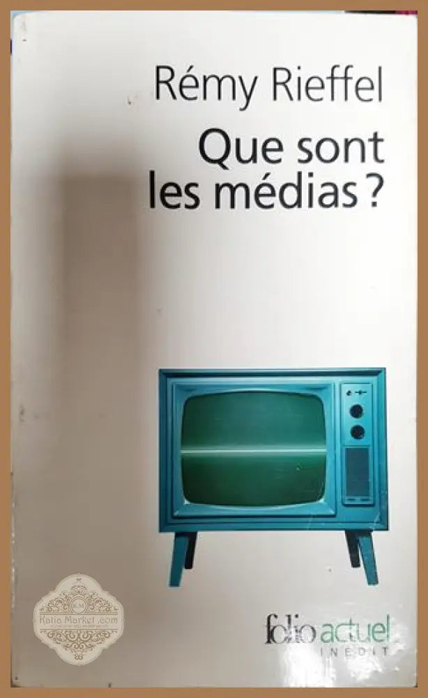 Que sont les medias? - Remy Rieffel - Книги