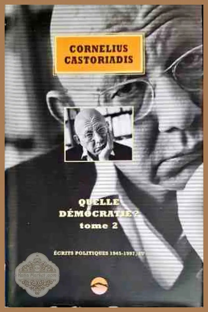 Quelle democratie? Tome 2 - Cornelius Castoriadis - Книги