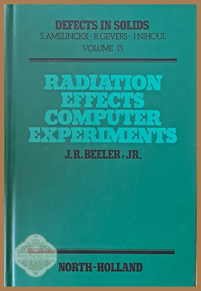 Radiation Effects Computer Experiments - J. R. Beeler - Книги