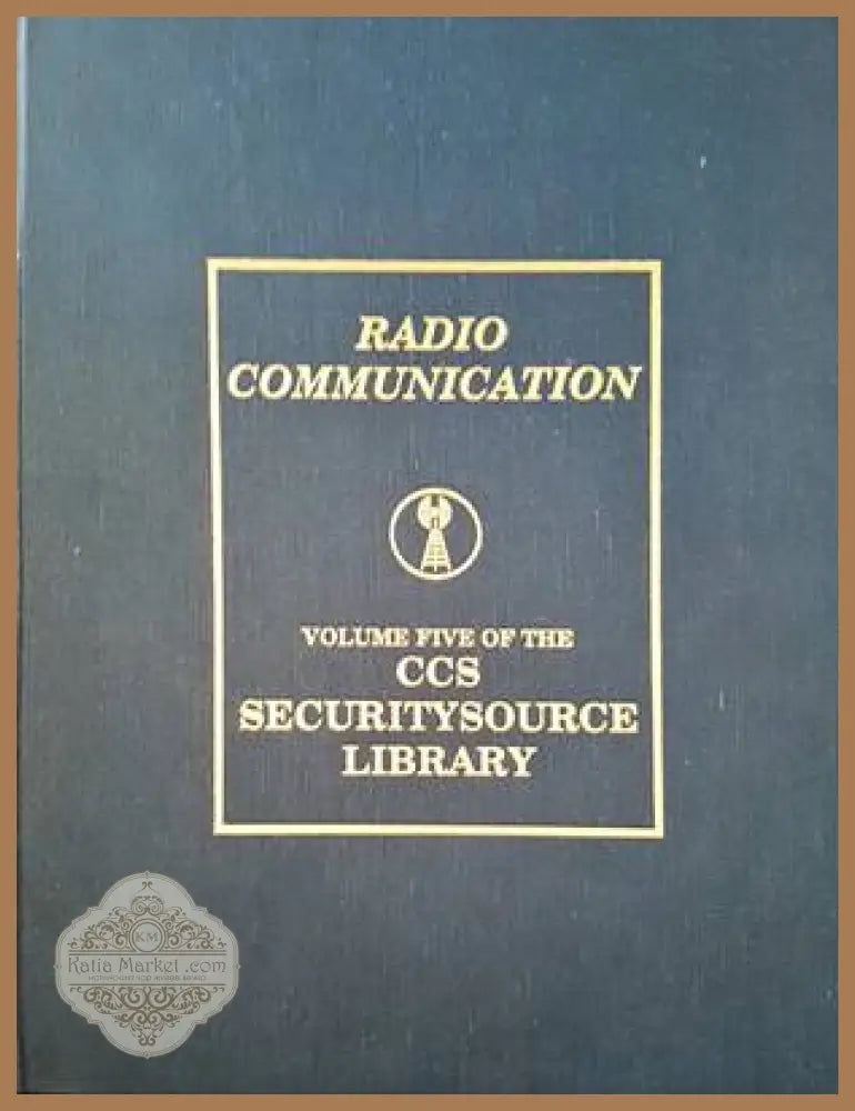 Radio communication. Volume one of the CCS securitysource library - Bob Berkel - Книги