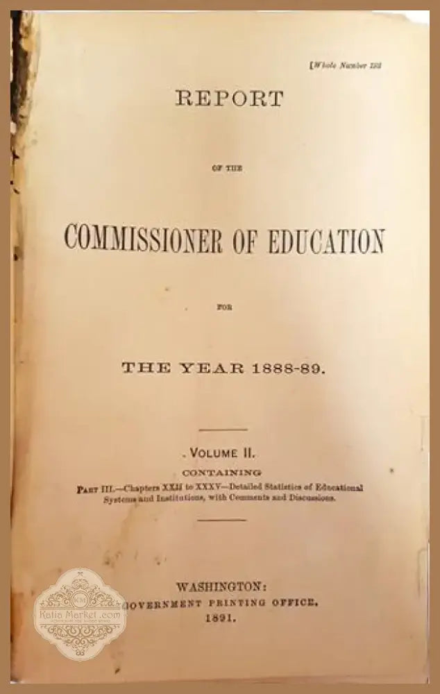 Report of the Commissioner of Education for the Year 1888-89. Volume II (1007) - Книга