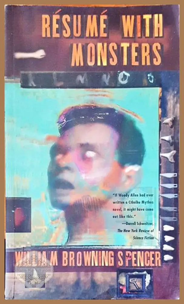 Resume with monsters - William Browning Spencer - Книги