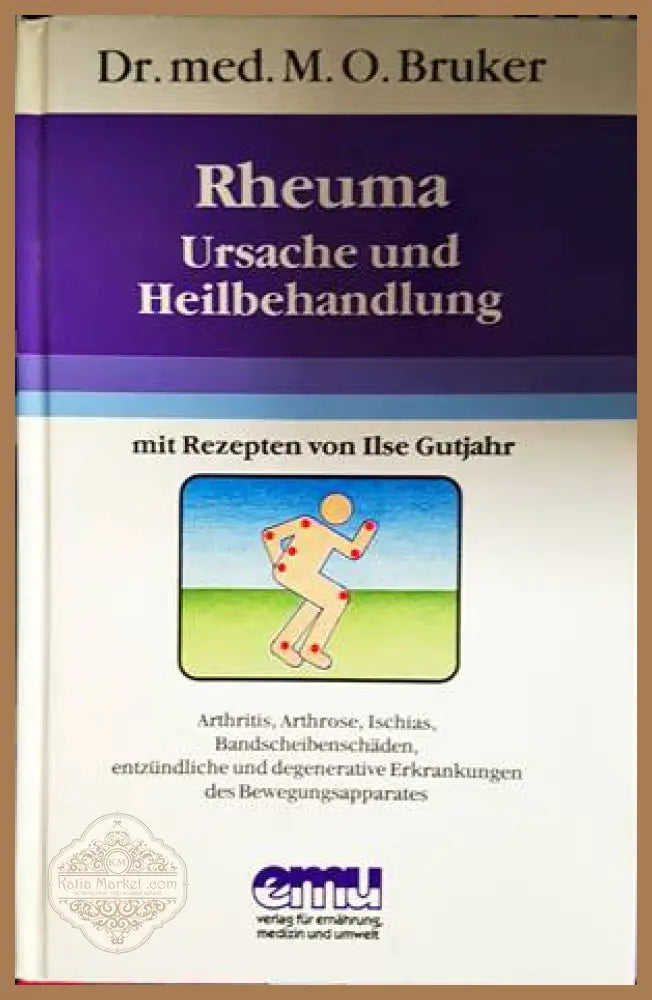 Rheuma. Ursache und Heilbehandlung - M. O. Bruker - Книги