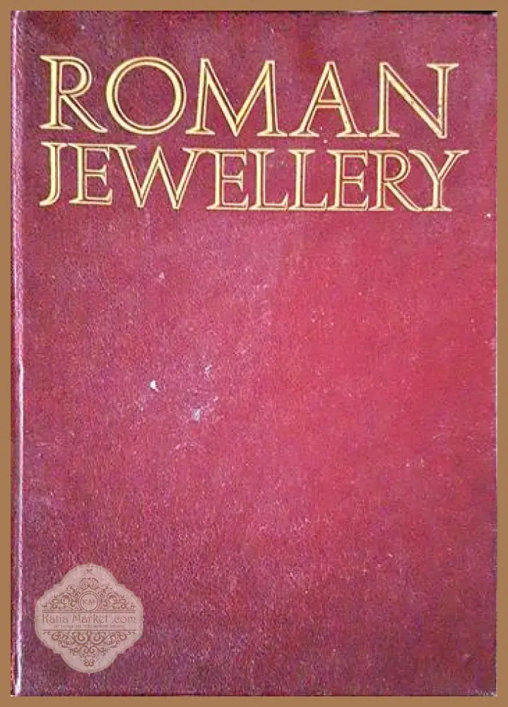 Roman Jewellery - Ljudmila Ruseva-Slokoska - Книги