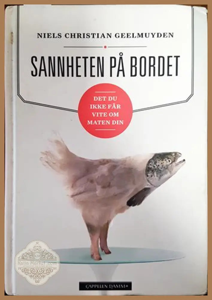 Sannheten pa bordet - Neils Christian Geelmuyden - Книги