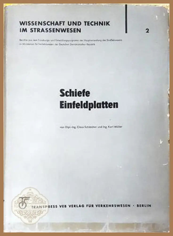 Schiefe Einfeldplatten - Schleicher, Müller - Transpress Berlin