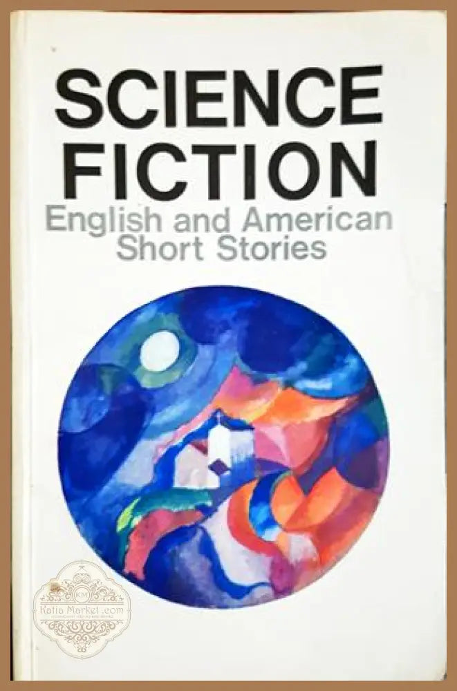 Science Fiction: English and American Short Stories
