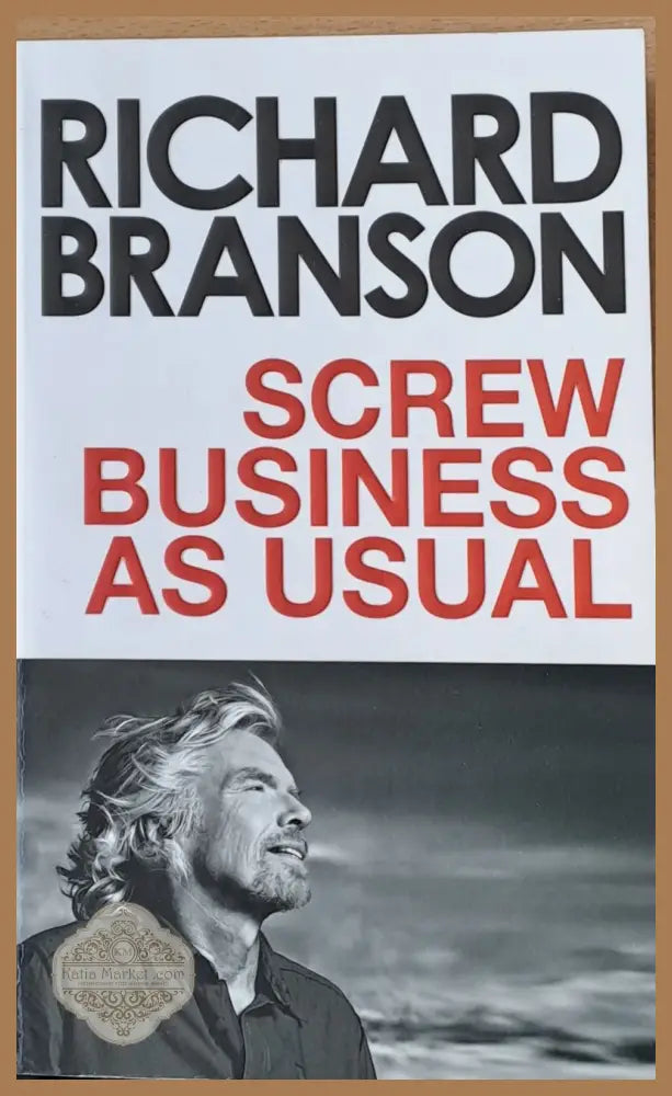 Screw Business as Usual - Richard Branson - Книги