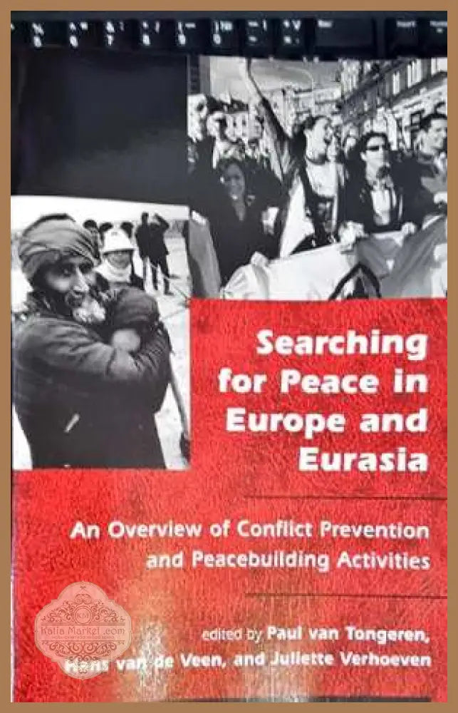 Searching for Peace in Europe and Eurasia - Paul van Tongeren Hans van de Veen Juliette Verhoeven - Книга