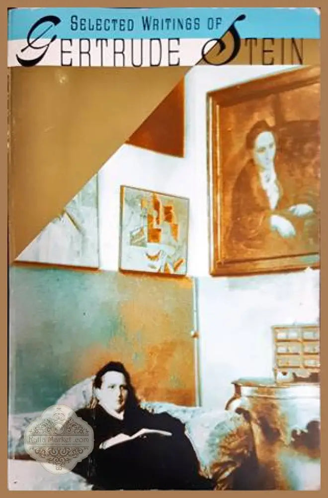 Selected writings of Gertrude Stein - F. W. Dupee - Книги