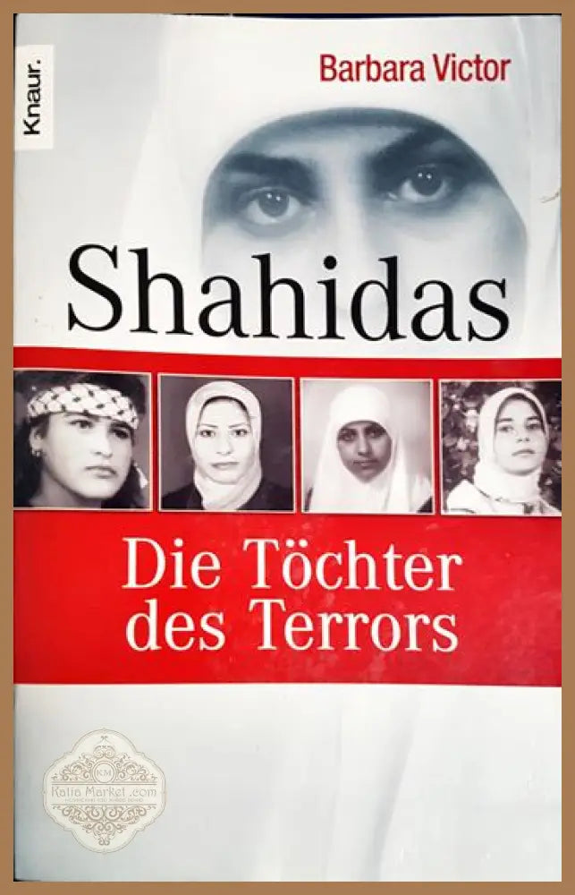 Shahidas. Die Töchter des Terrors - Барбара Виктор - Книга