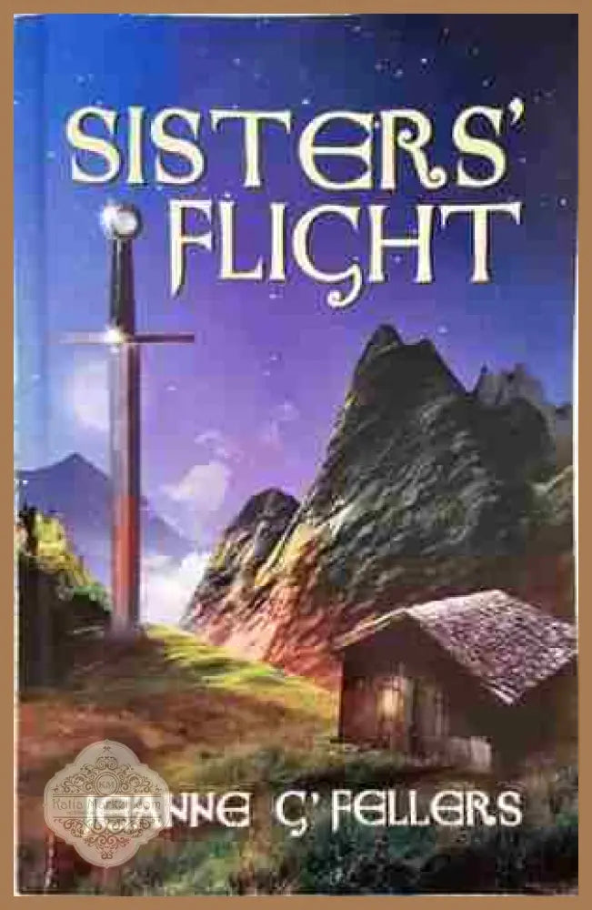 Sisters’ Flight - Jeanne G’Fellers - Книга
