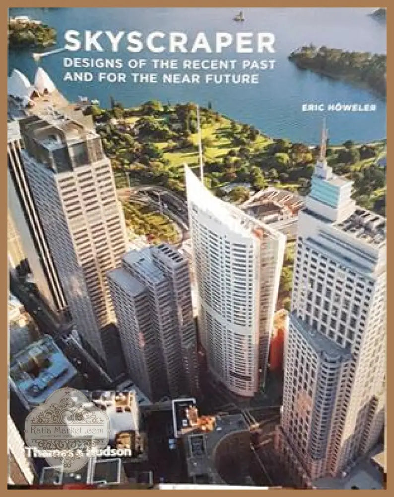 Skyscraper - Eric Höweler - Thames & Hudson