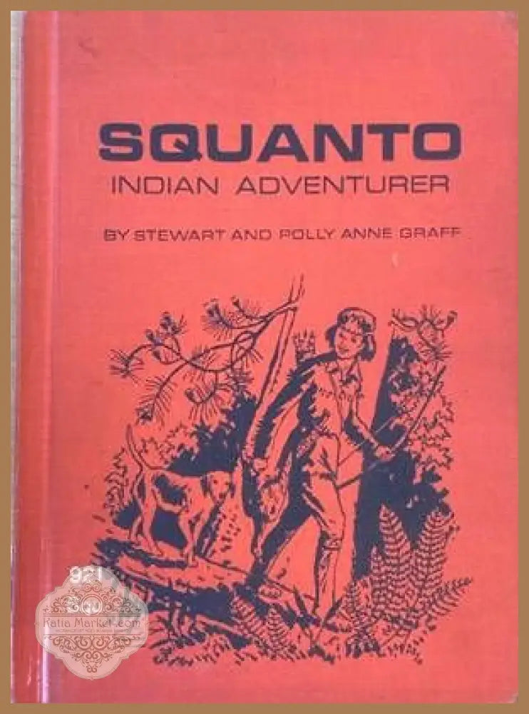 Squanto: Indian Adventurer - Stewart Graff and Pollly Anne Graff - Книги