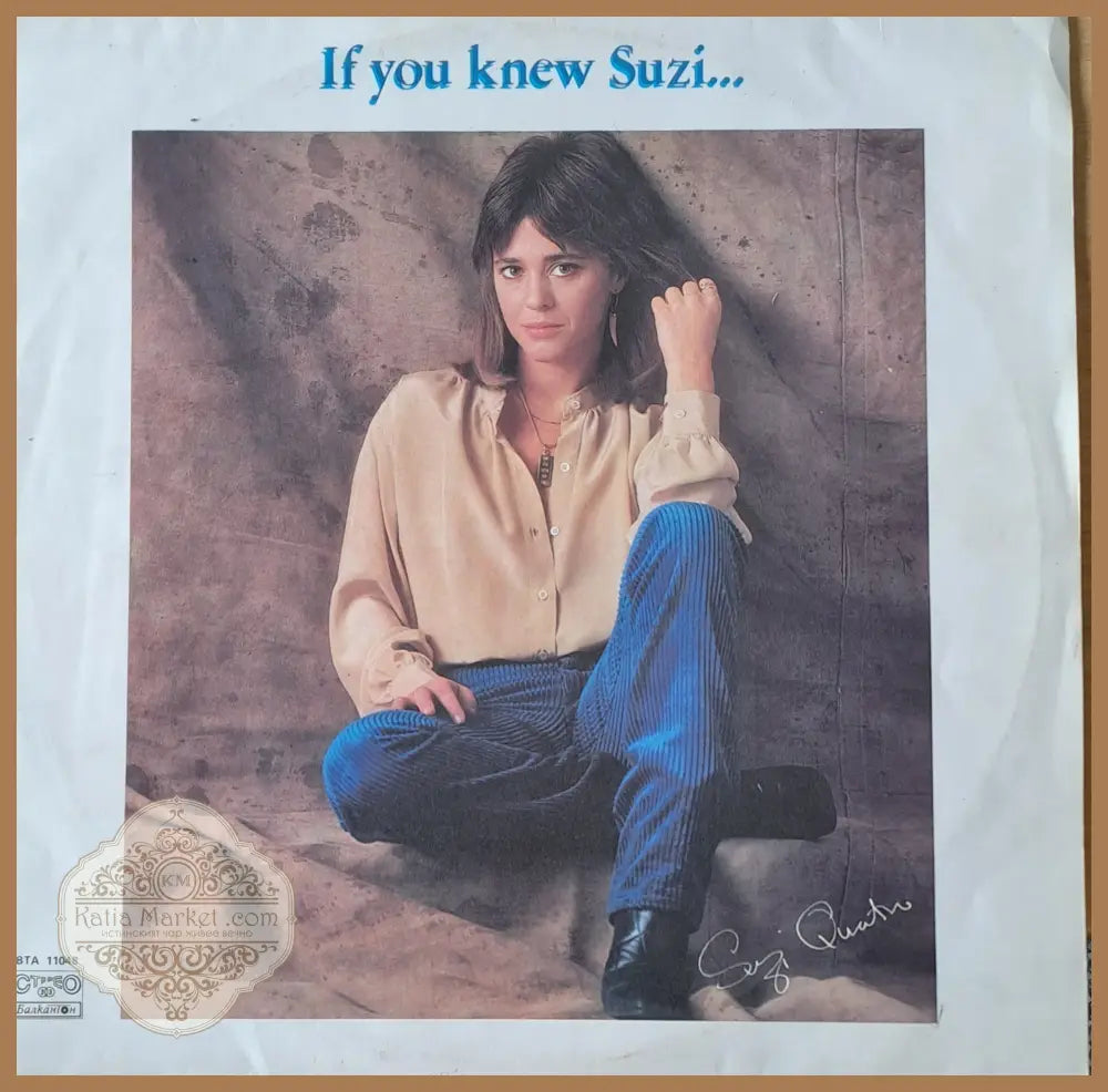Suzi Quatro - If you knew Suzi... - antique