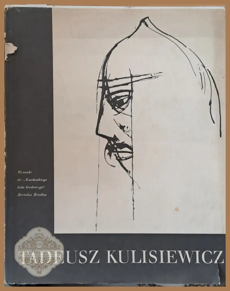 Tadeusz Kulisiewicz: Rysunki do ’Kaukaskiego Kola Kredowego’ B. Brechta w inscenizacjiteatru. - Книги