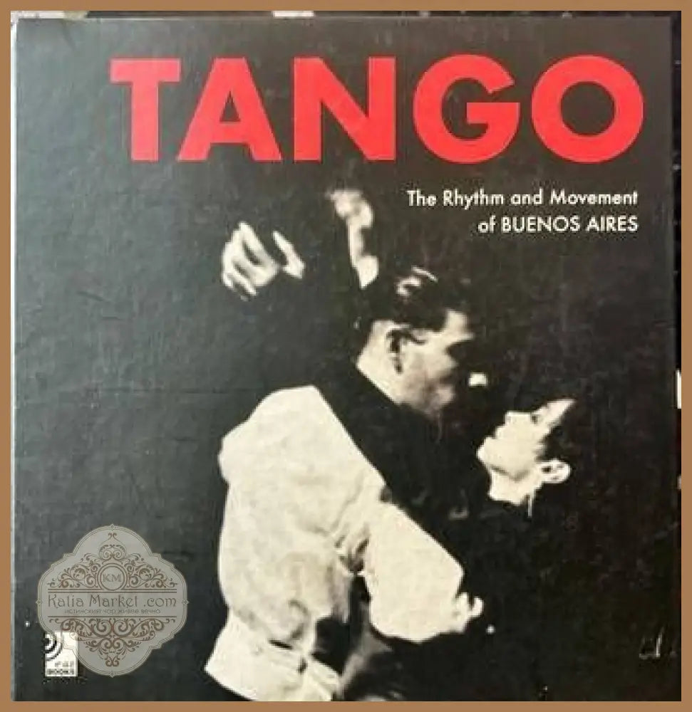 Tango. The Rhythm and Movement of Buenos Aires. (Без CD) - --- - Книги