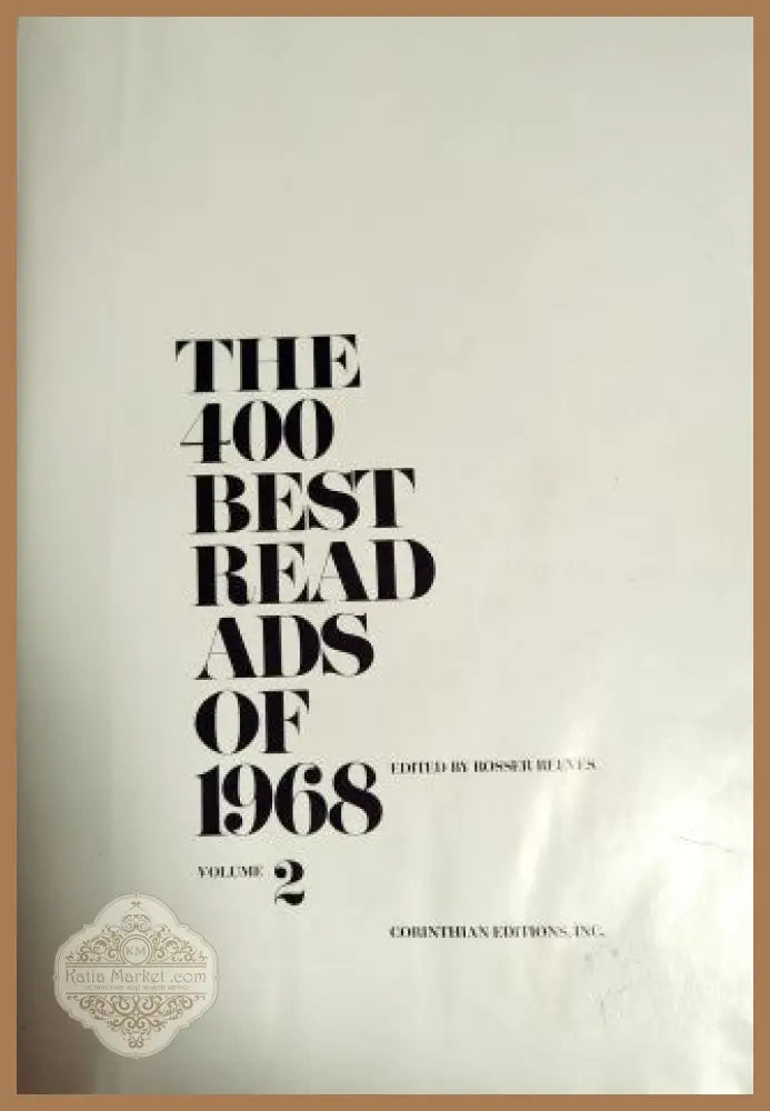 The 400 best read ads of 1968 Vol. 2 - Rosser Editor Reeves - Книги