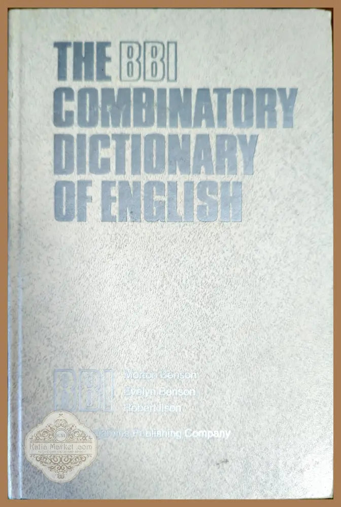 The BBI Combinatory Dictionary of English / Комбинаторный словарь английского языка - Morton Benson Evelyn Benson