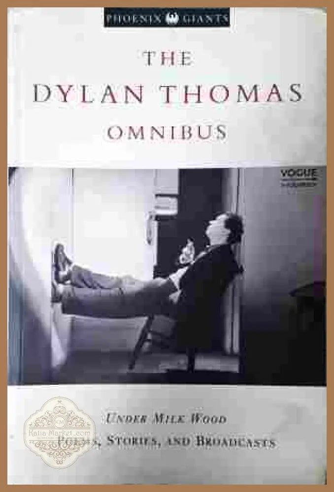 The Dylan Thomas Omnibus – Phoenix Giants