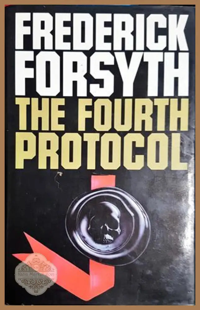 The Fourth Protocol – Frederick Forsyth