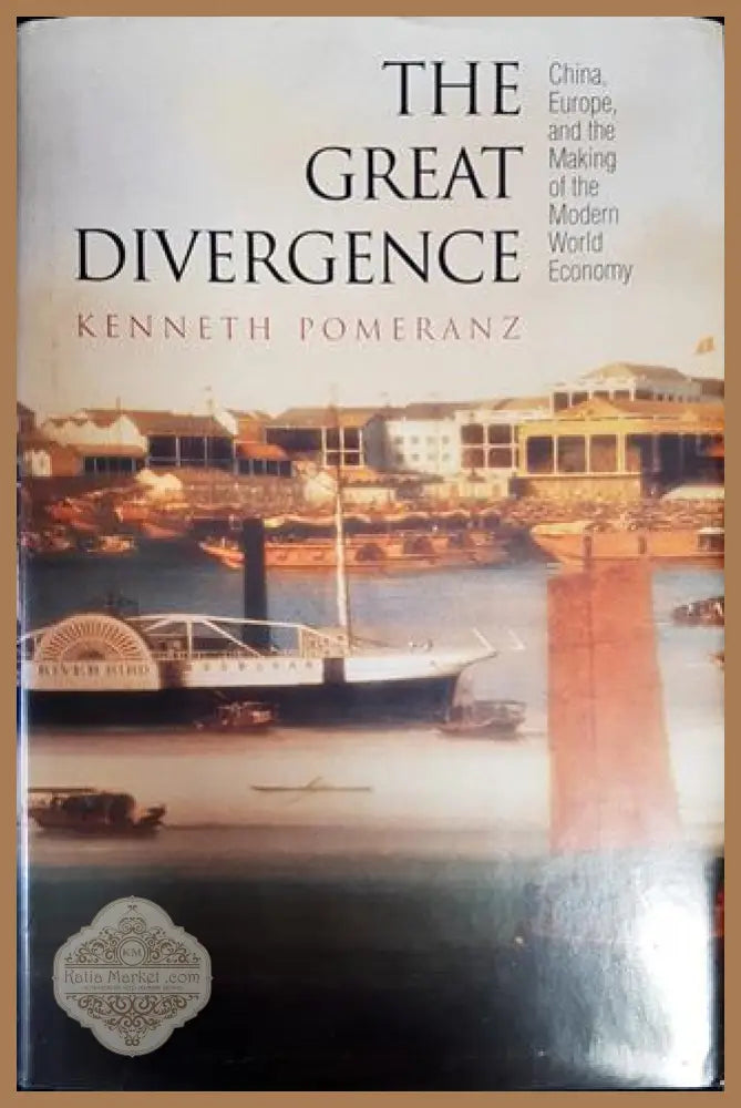 The Great Divergence: China Europe and the Making of the Modern World Economy - Keneth Pomeranz - Книги