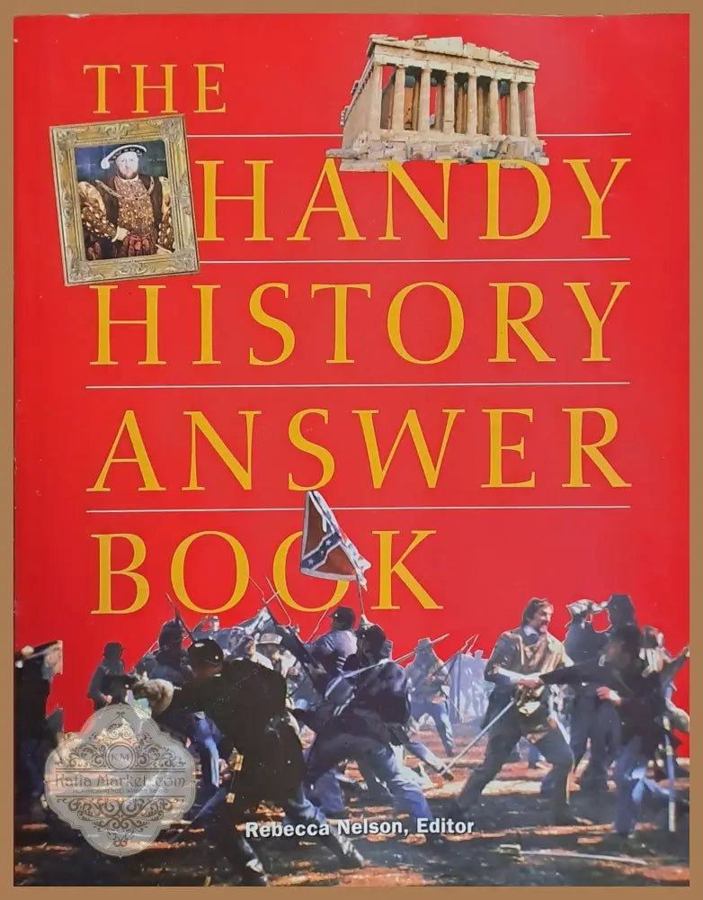 The Handy History Answer Book - Rebecca Nelson - Книги