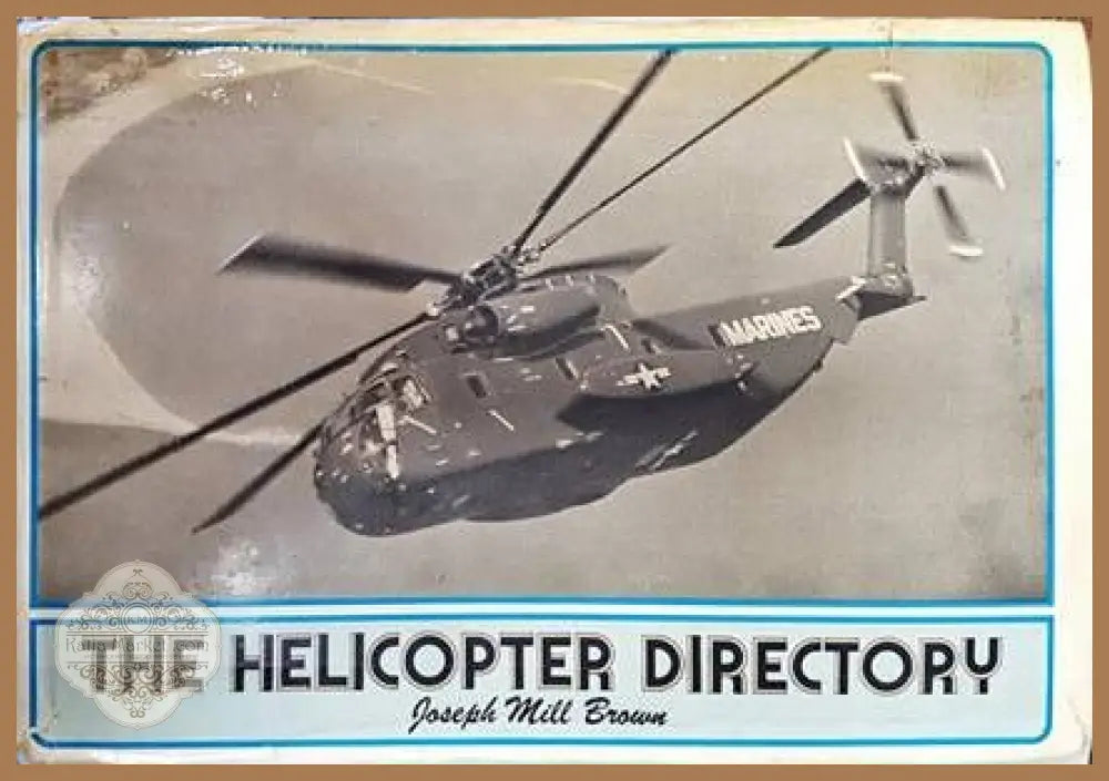 The helicopter directory - Joseph Mill Brown - Книги