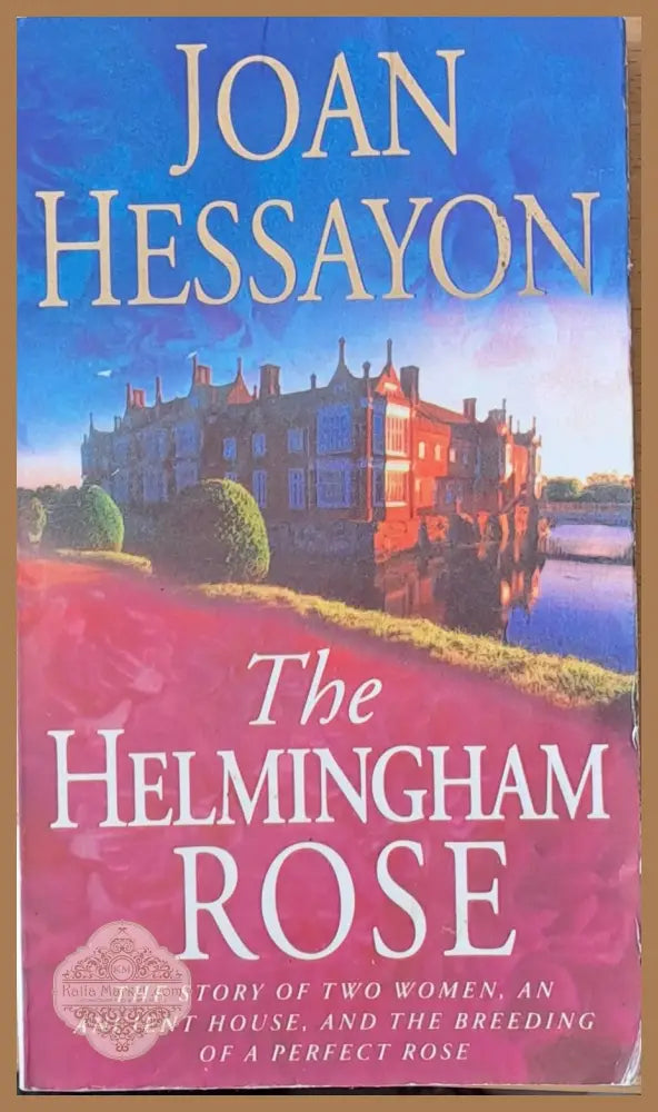 The Helmingham rose - Joan Hessayon - Книги