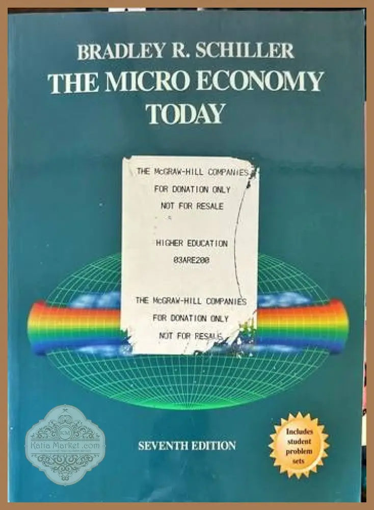 The Micro Economy Today. Seventh edition - Bradley R. Schiller - Книги
